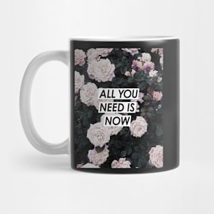 Flowers, Roses, All you need is now, Quote, Fashion print, Scandinavian art, Modern art, Wall art, Print, Minimalistic, Modern Mug